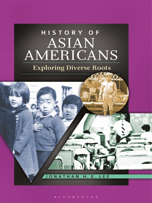 Title details for History of Asian Americans by Jonathan H. X. Lee - Available
